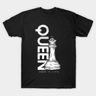 Chess Is Life - Queen T-Shirt